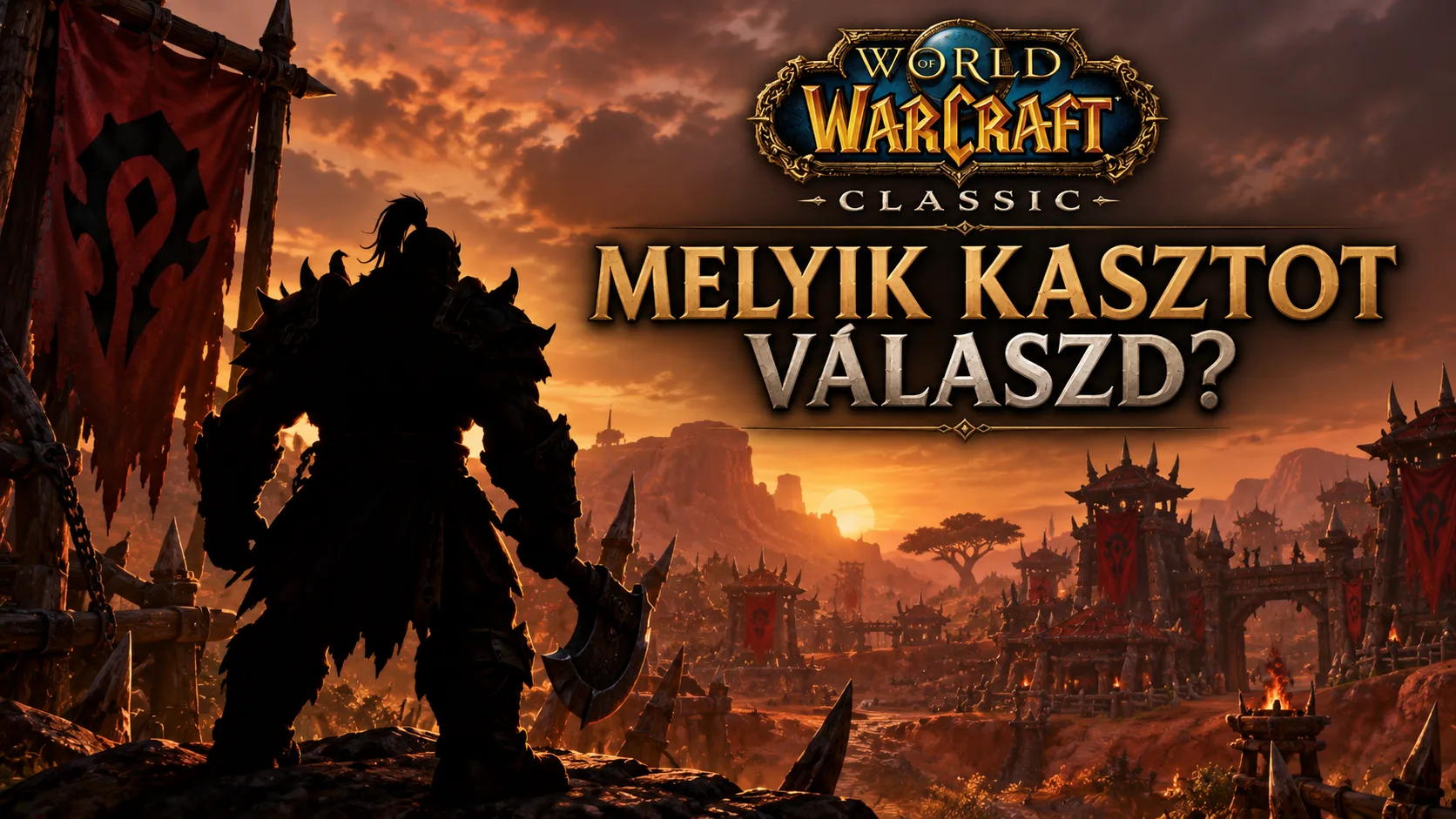 WoW Classic kasztok - Melyiket válaszd?